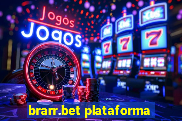 brarr.bet plataforma